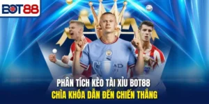 Phân Tích Kèo Tài Xỉu Bot88 – Chìa Khóa Dẫn Đến Chiến Thắng